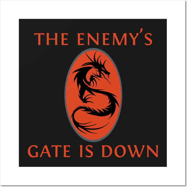 The Enemy's Gate Is Down Wall Art by Maris